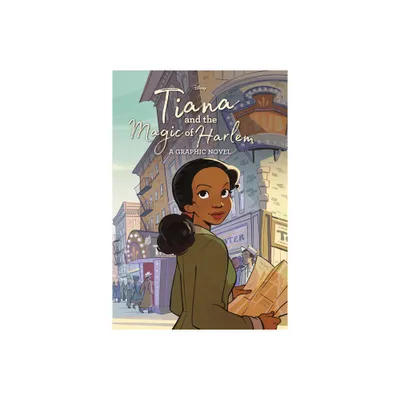 Tiana and the Magic of Harlem (Disney Princess) - (Graphic Novel) by Random House Disney (Hardcover)