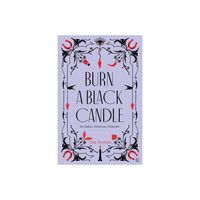 Burn a Black Candle - by Dee Norman (Hardcover)