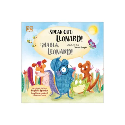 Speak Out, Leonard! - (Look! Its Leonard!) by Jessie James (Hardcover)