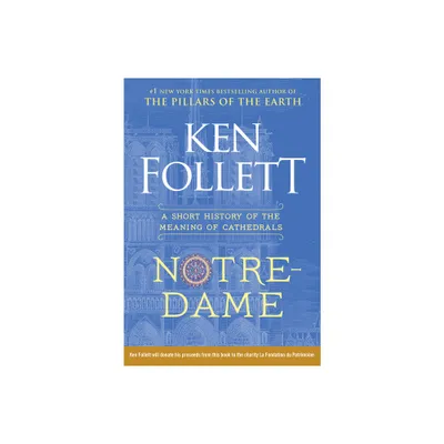 Notre-Dame - by Ken Follett (Hardcover)