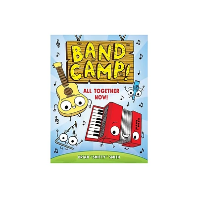 Band Camp! 1: All Together Now! (Band Camp! #1)(a Little Bee Graphic Novel Series for Kids