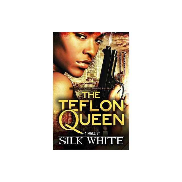 The Teflon Queen - by Silk White & Silk (Paperback)