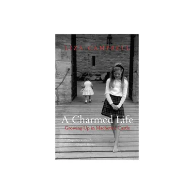 A Charmed Life - by Liza Campbell (Paperback)