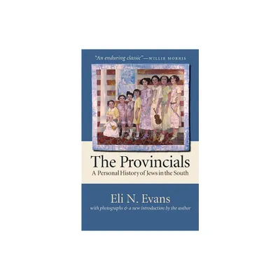 The Provincials - (H. Eugene and Lillian Youngs Lehman) by Eli N Evans (Paperback)