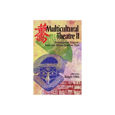 Multicultural Theatre--Volume 2 - by Roger Ellis (Paperback)