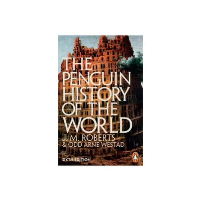 The Penguin History of the World - 6th Edition by J M Roberts (Paperback)