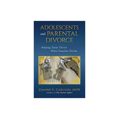 Adolescents and Parental Divorce - by Joanne E Carlson (Paperback)