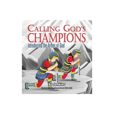 Calling Gods Champions - by Bj Jenkins (Hardcover)