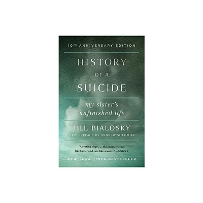 History of a Suicide - by Jill Bialosky (Paperback)