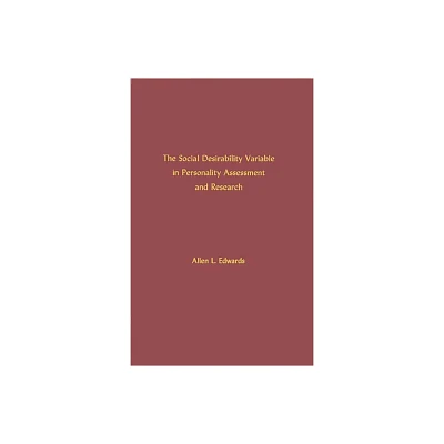 The Social Desirability Variable in Personality Assessment and Research - by Allen Louis Edwards & Unknown (Hardcover)