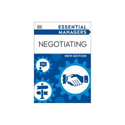 Negotiating - (DK Essential Managers) by DK (Paperback)