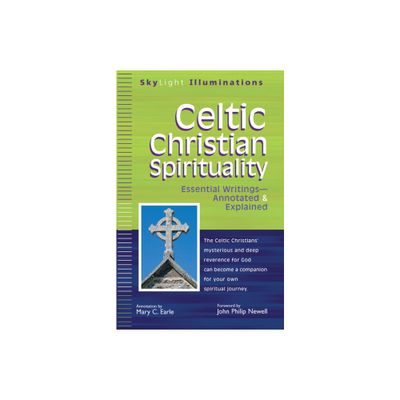 Celtic Christian Spirituality - (SkyLight Illuminations) Annotated (Paperback)