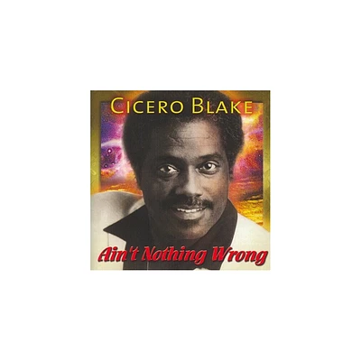 Cicero Blake - Aint Nothing Wrong (CD)