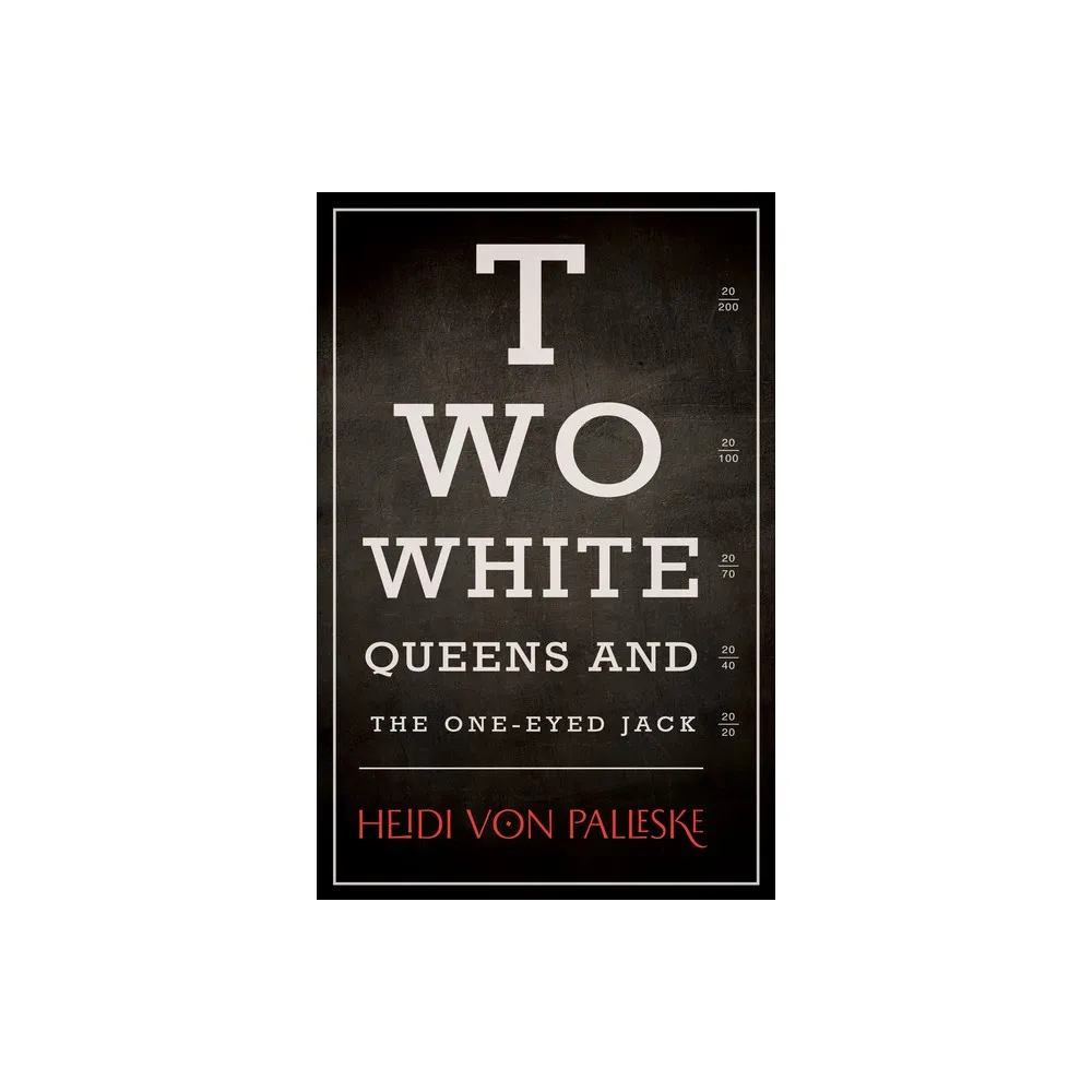 Two White Queens and the One-Eyed Jack - by Heidi Von Palleske (Paperback)