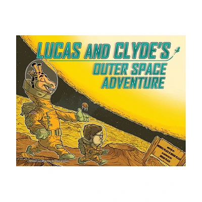 Lucas and Clydes Outer Space Adventure - by Brian Plaza (Paperback)