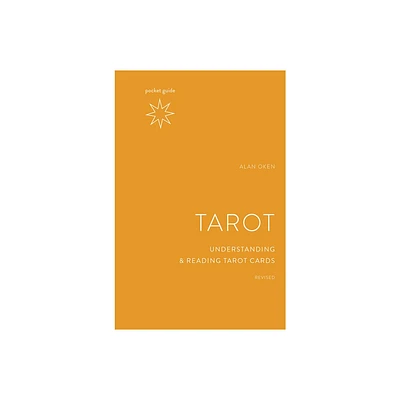 Pocket Guide to the Tarot, Revised - (The Mindful Living Guides) by Alan Oken (Paperback)