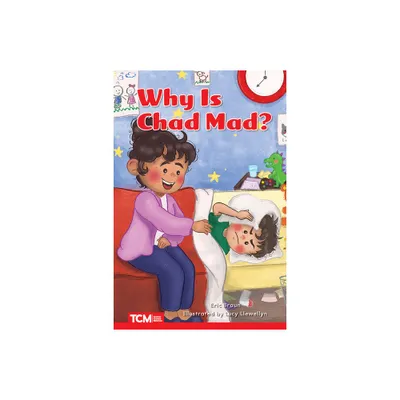 Why Is Chad Mad? - (Decodable Books: Read & Succeed) by Eric Braun (Paperback)