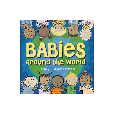 Babies Around the World - by Puck (Board Book)