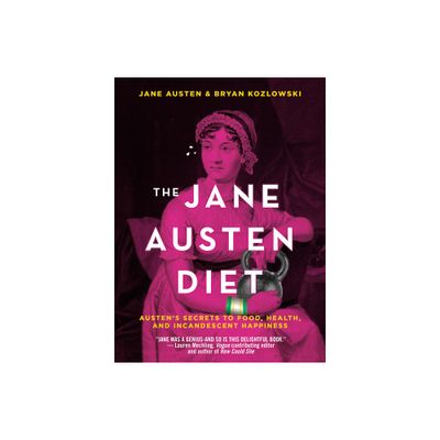 The Jane Austen Diet - by Bryan Kozlowski & Jane Austen (Paperback)