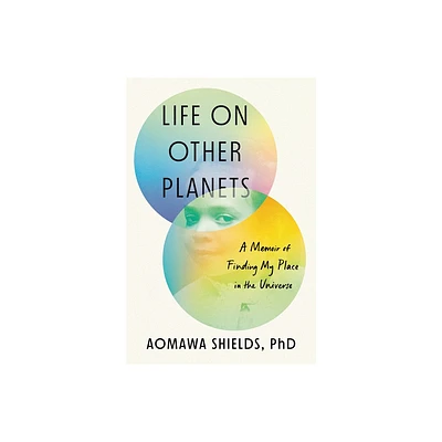 Life on Other Planets - by Aomawa Shields (Hardcover)