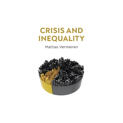 Crisis and Inequality - by Mattias Vermeiren (Paperback)