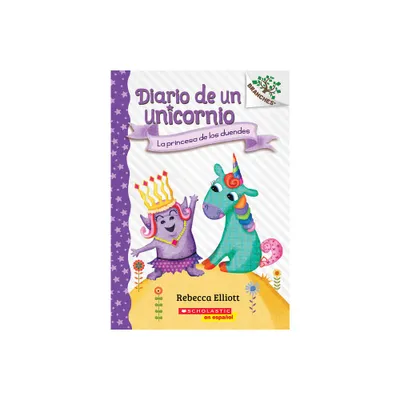 Diario de Un Unicornio #4: La Princesa de Los Duendes (the Goblin Princess) - (Diario de un Unicornio) by Rebecca Elliott (Paperback)