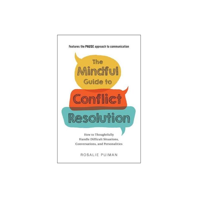 The Mindful Guide to Conflict Resolution - by Rosalie Puiman (Paperback)