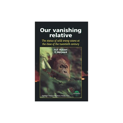 Our Vanishing Relative - by Rijksen (Paperback)