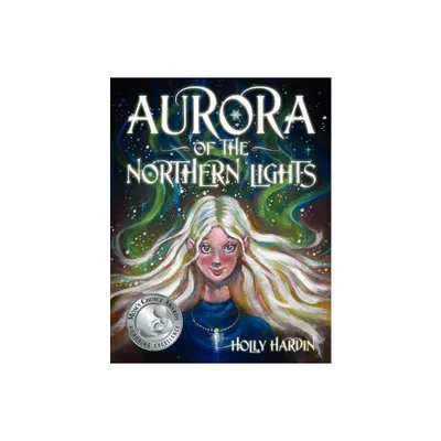 Aurora of the Northern Lights - by Holly Hardin (Paperback)