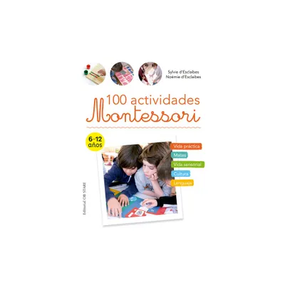 100 Actividades Montessori - by Sylvie DEsclaibes (Paperback)