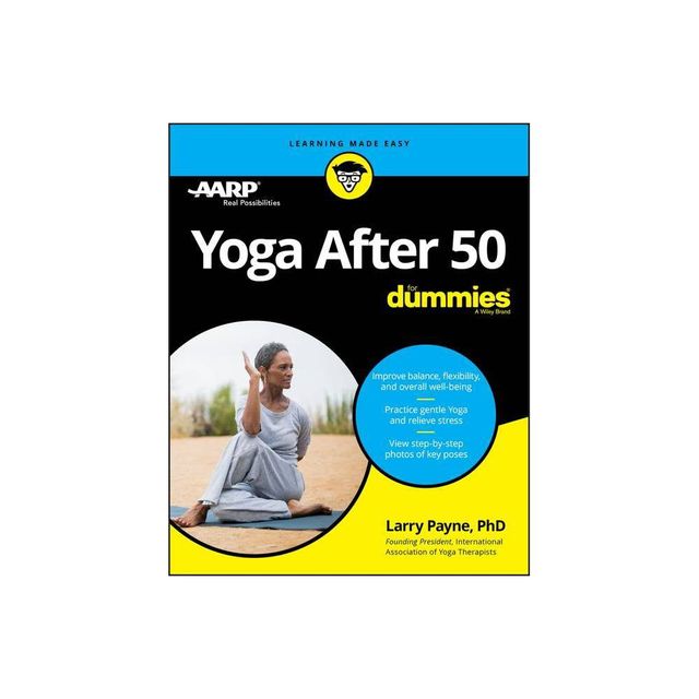 Yoga After 50 for Dummies - by Larry Payne (Paperback)