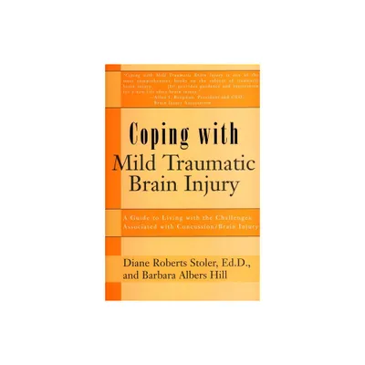 Coping with Mild Traumatic Brain Injury - by Diane Roberts Stoler (Paperback)