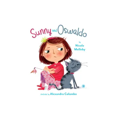 Sunny and Oswaldo - by Nicole Melleby (Hardcover)