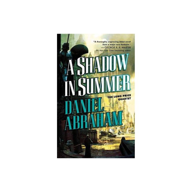 A Shadow in Summer - (Long Price Quartet) by Daniel Abraham (Paperback)