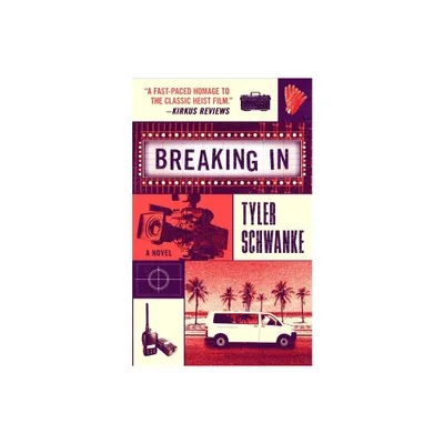 Breaking in - by Tyler Schwanke (Hardcover)