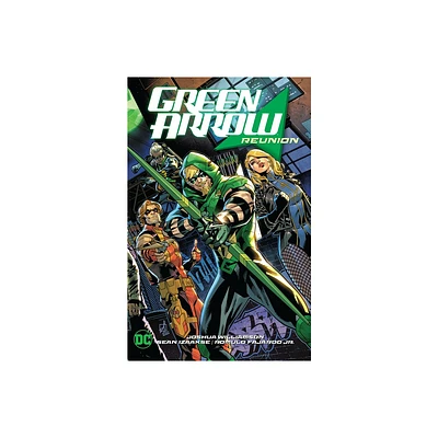 Green Arrow Vol. 1: Reunion - by Joshua Williamson (Paperback)