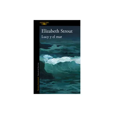 Lucy Y El Mar / Lucy by the Sea - by Elizabeth Strout (Hardcover)