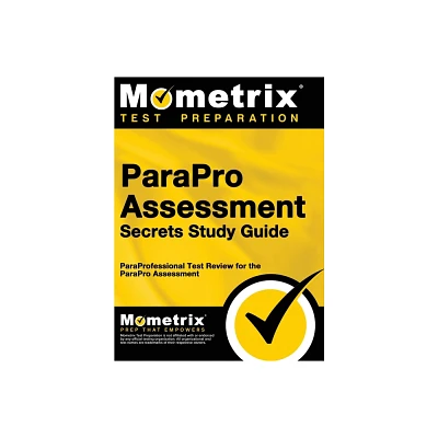 ParaPro Assessment Secrets, Study Guide - by Paraprofessional Exam Test Prep Team & Mometrix Test Preparation (Hardcover)