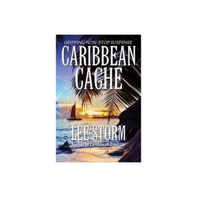 Caribbean Cache - by Lee Storm (Paperback)