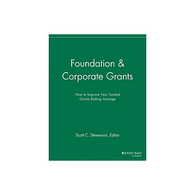 Foundation and Corporate Grants - (Successful Fundraising) by Scott C Stevenson (Paperback)