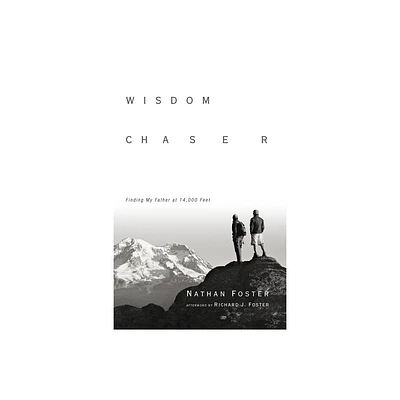 Wisdom Chaser - by Nathan Foster (Paperback)