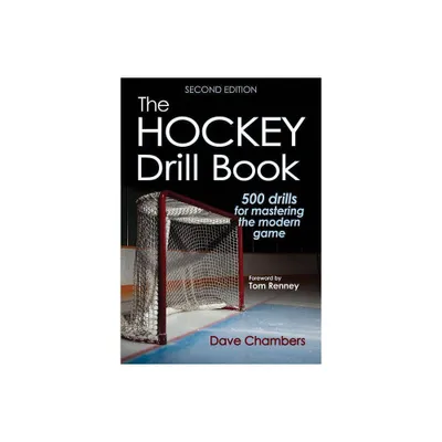 The Hockey Drill Book - 2nd Edition by Dave Chambers (Paperback)