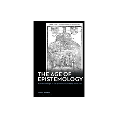 The Age of Epistemology - by Marco Sgarbi (Paperback)