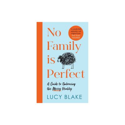 No Family Is Perfect - by Lucy Blake (Paperback)