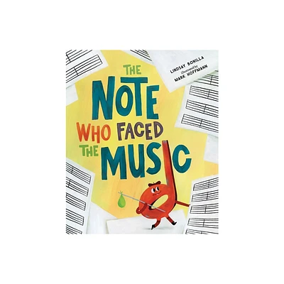 The Note Who Faced the Music - by Lindsay Bonilla (Hardcover)