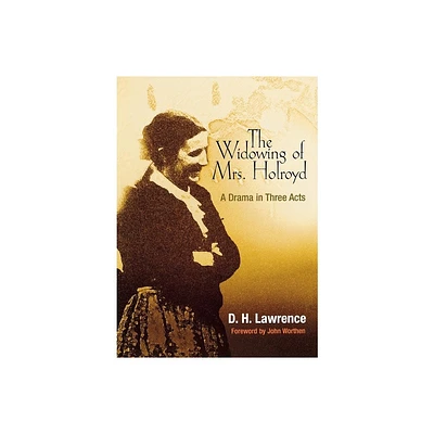 Widowing of Mrs. Holroyd - (Pine Street Books) by D H Lawrence (Paperback)