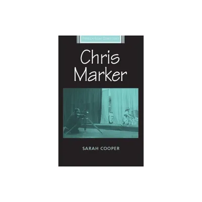 Chris Marker - (French Film Directors) by Sarah Cooper (Paperback)