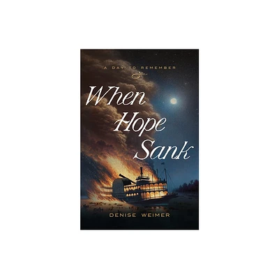 When Hope Sank - (Day to Remember) by Denise Weimer (Paperback)