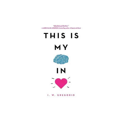 This Is My Brain in Love - by I W Gregorio (Paperback)