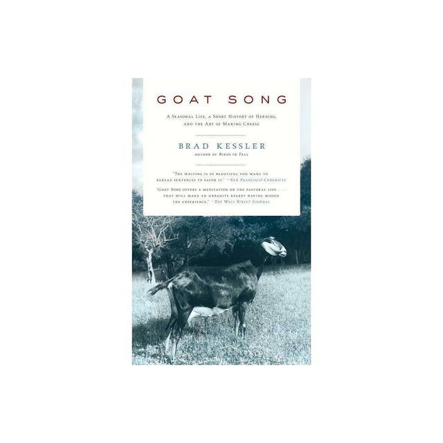 Goat Song - by Brad Kessler (Paperback)